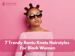 Bantu Knots Hairstyles For Black Women