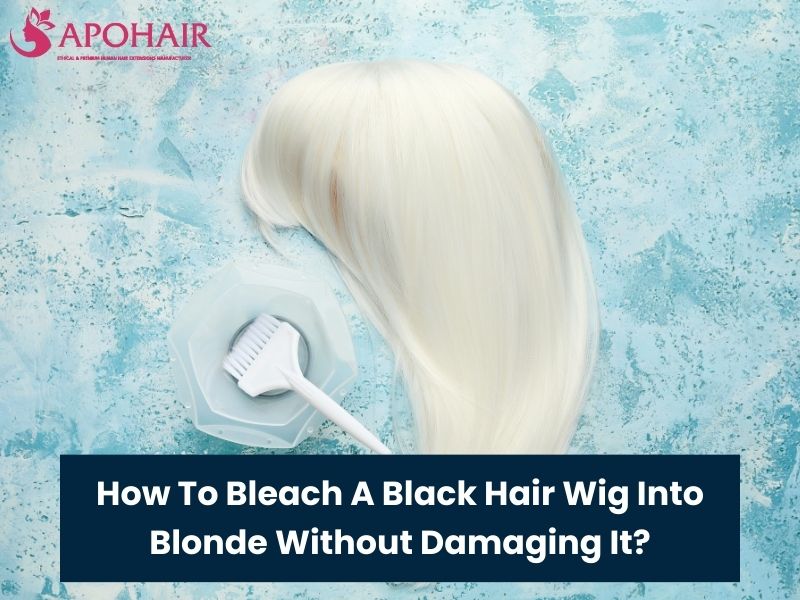 How To Bleach A Black Hair Wig Into Blonde 