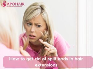 How to get rid of split ends in hair extensions