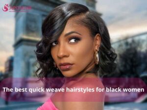 Quick weave hairstyles for black women