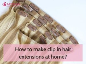 How to make clip in hair extensions