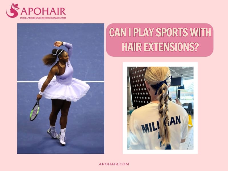 Can I Play Sports With Hair Extensions