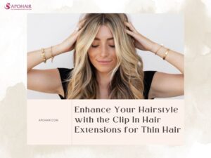 Clip-In Hair Extensions for Thin Hair