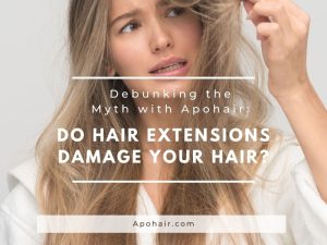 Do hair extensions damage your hair