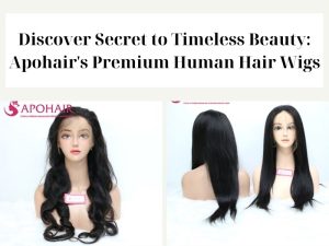 Discover timeless beauty with Apohair's premium human hair wigs