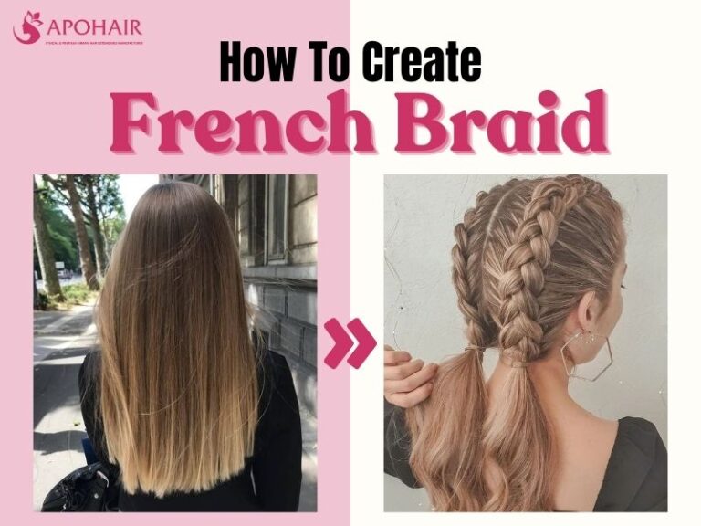 How To Create French Braid: Easy Tutorial To Follow