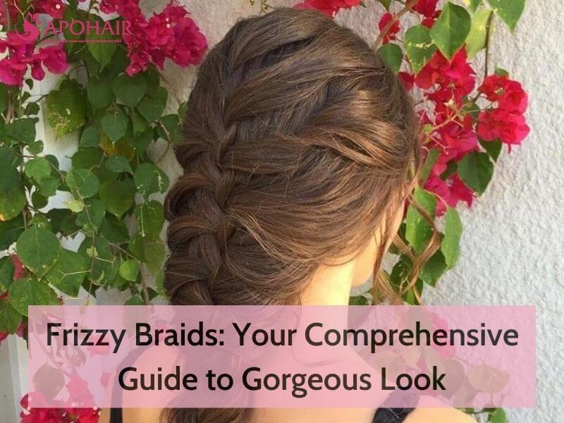 How to Make Frizzy Braids Look New