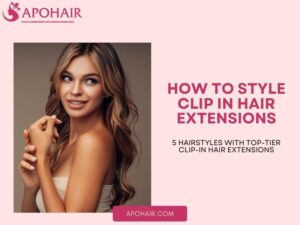 How to style clip in hair extensions