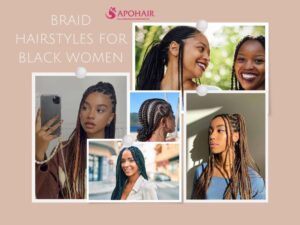 Top 7 Braid Hairstyles for Black Women