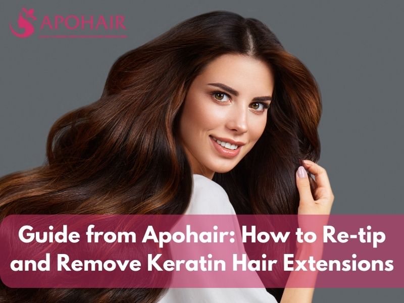 How to Re-tip and Remove Keratin Tip Hair Extensions