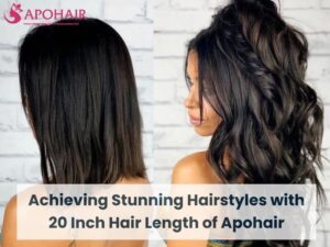 Hairstyles with 20 Inch Hair Length