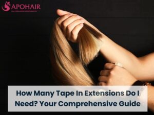 How Many Tape In Extensions Do I Need