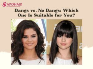 Bangs vs No Bangs