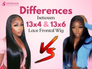 13x6 Lace Front Wig vs 13x4 Lace Front Wig Apohair