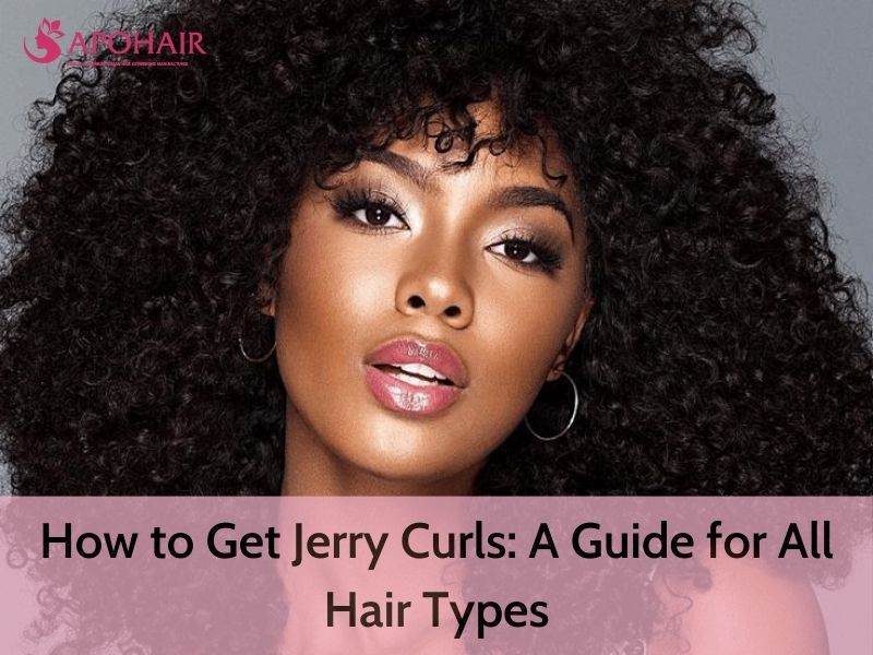 How to Get Jerry Curls