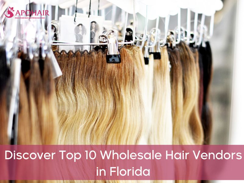 Discover Top 10 Wholesale Hair Vendors in Florida Apohair