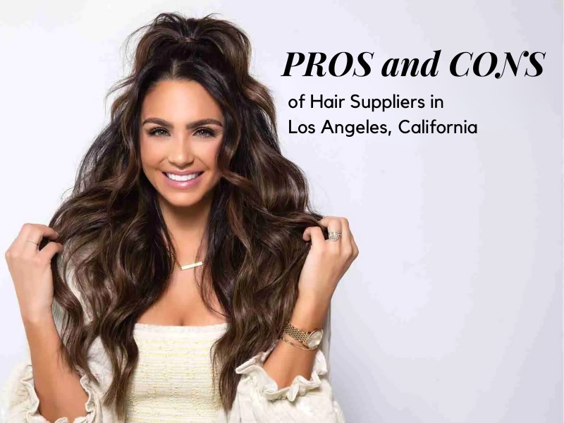 There are both advantages and disadvantages to sourcing hair extensions from Los Angeles