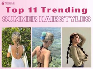 Top 11 Trending summer hairstyles you should try on this summer