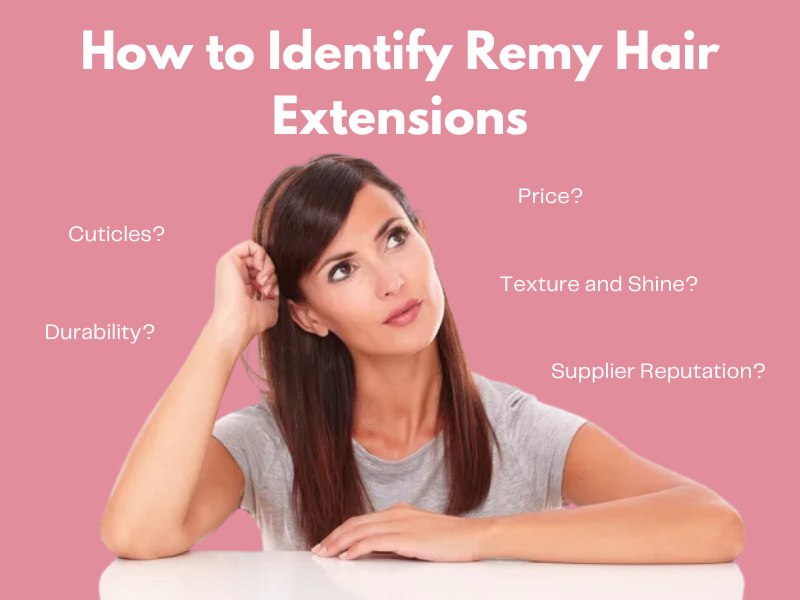 How to identify authentic Remy hair extensions: tips for buyers.