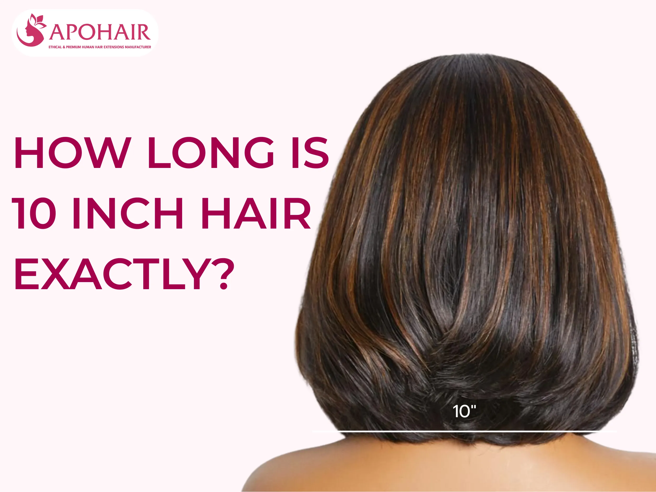 Ten inch hair equals 25.4 centimeters (approximately 25 cm)