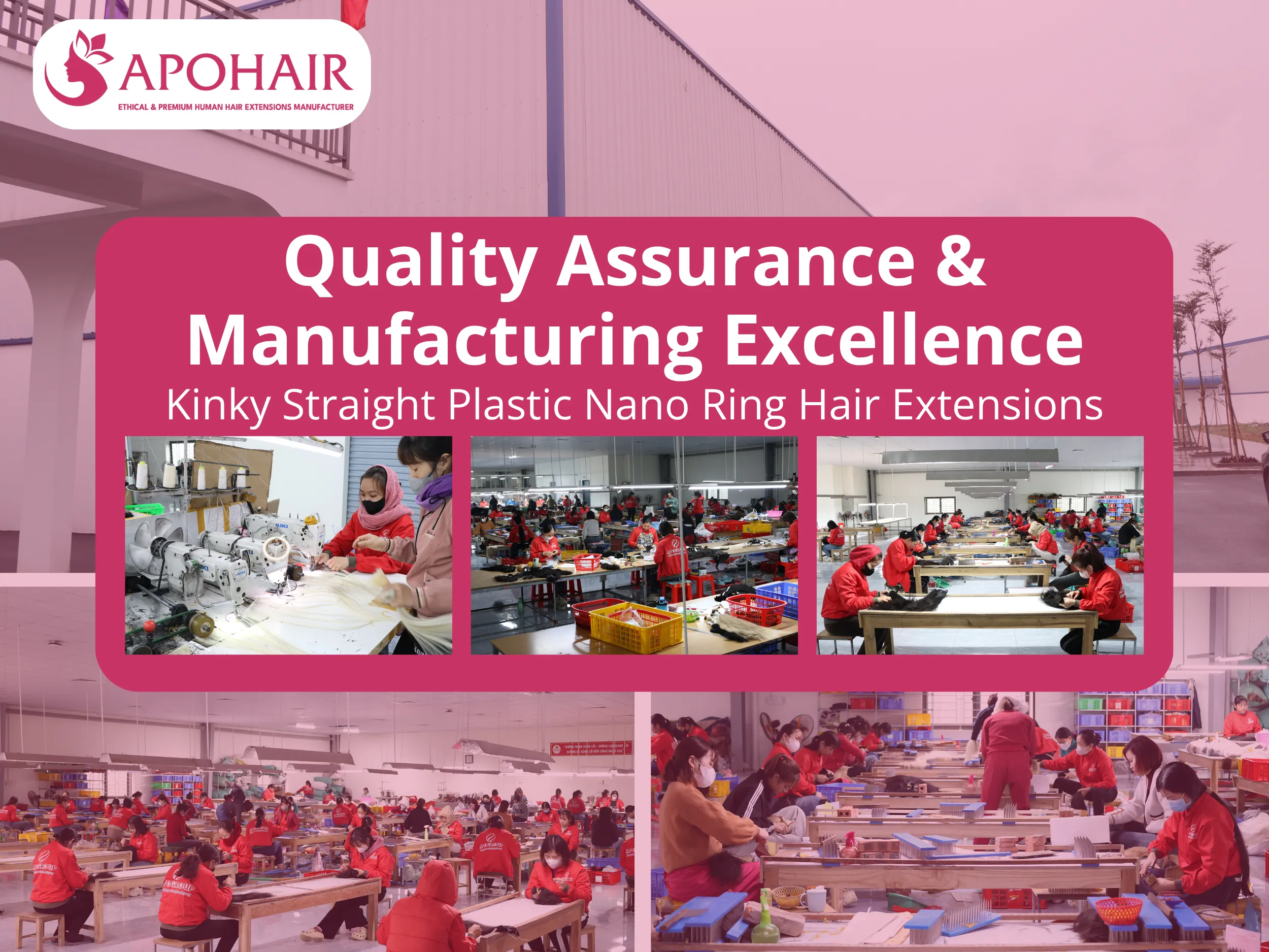 APOHAIR implements rigorous multi-stage quality protocols throughout Kinky Straight Plastic Nano Ring production
