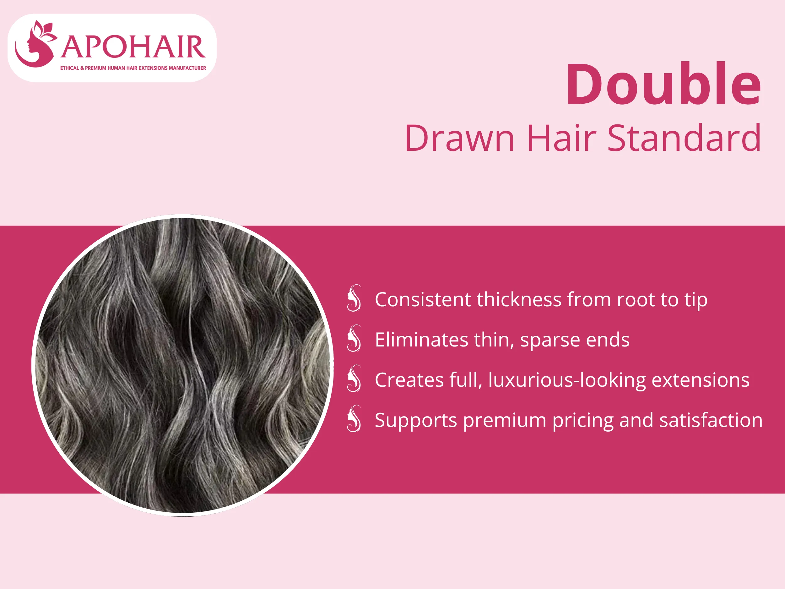 Each strand keeps uniform thickness from root to tip, preventing thin, uneven ends