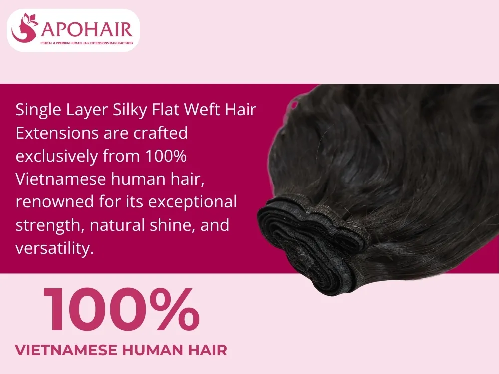 Minimal-processed, single-layer Vietnamese silky flat weft human hair extensions