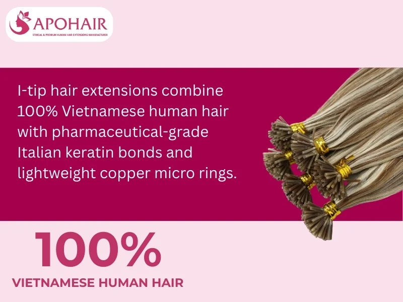 I-tip hair extension uses Vietnamese human hair and Italian keratin bonds