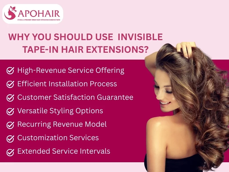 why use invisible tape-in hair extensions