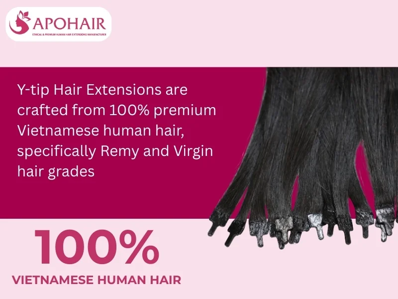 Y-tip Hair Extensions are made from premium Vietnamese human hair.