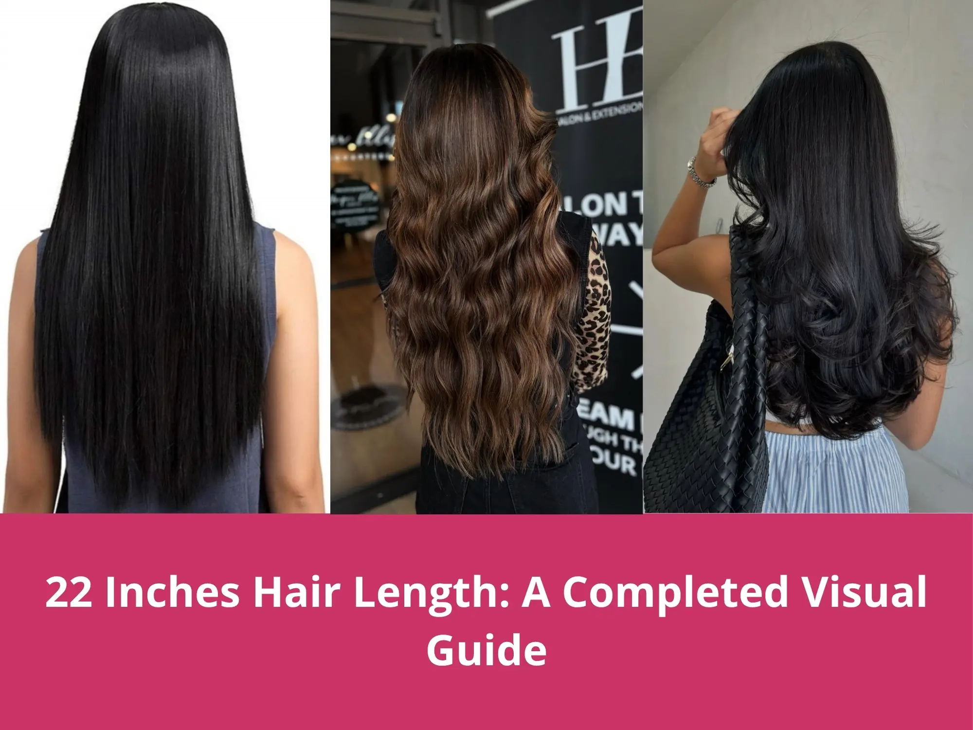 How Long is 22 Inch Hair Length? A Completed Visual Guide