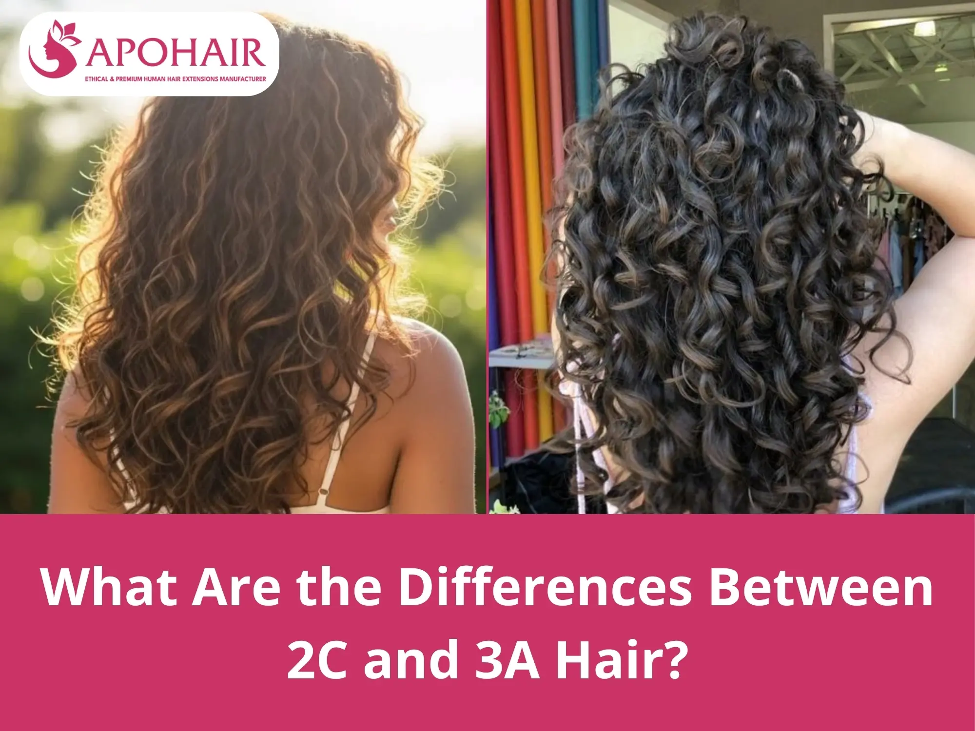 2C vs 3A hair comparison showing differences in wave pattern, frizz, volume, and moisture needs