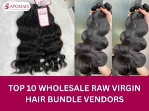 10 wholesale raw virgin hair bundle vendors