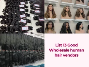 list 13 good wholesale human hair vendors
